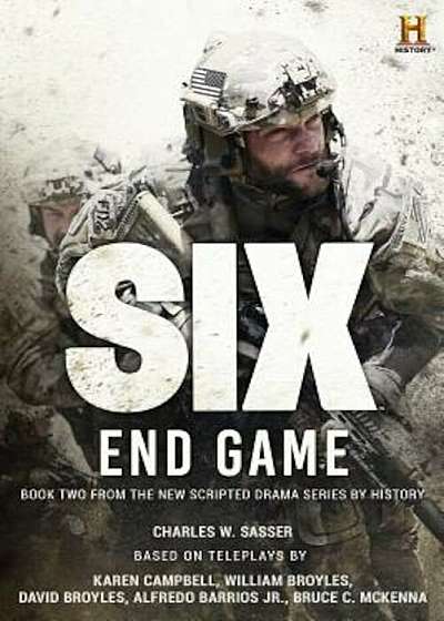 Six: End Game: Based on the History Channel Series Six, Paperback