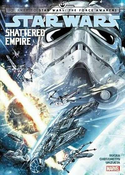 Journey to Star Wars: The Force Awakens: Shattered Empire, Hardcover