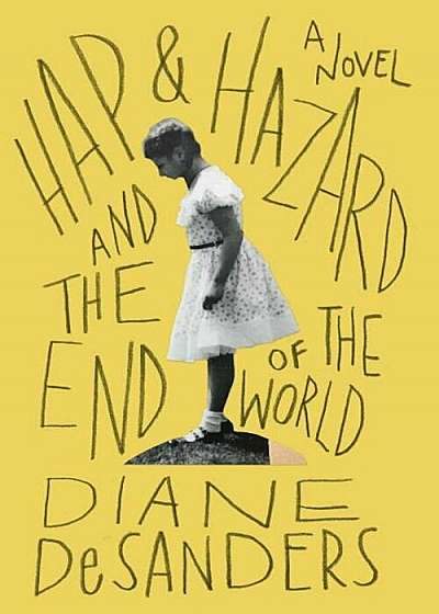 Hap and Hazard and the End of the World, Paperback