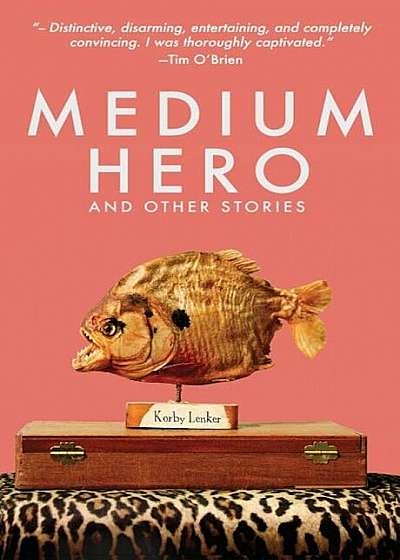 Medium Hero: And Other Stories, Paperback