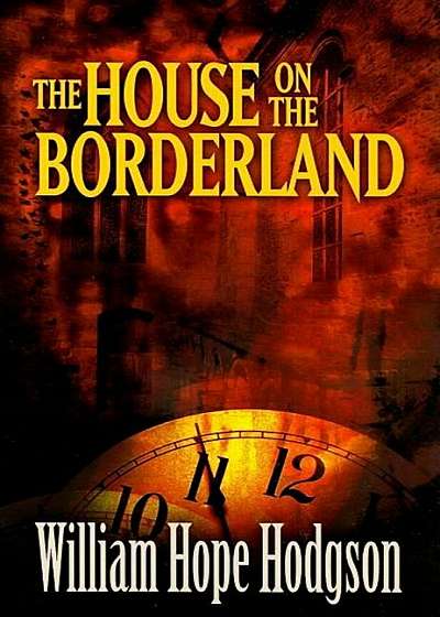 The House on the Borderland, Paperback
