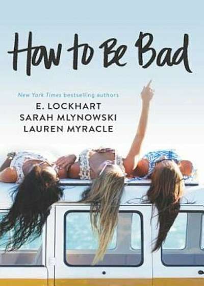 How to Be Bad, Paperback