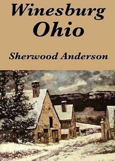 Winesburg, Ohio by Sherwood Anderson, Paperback