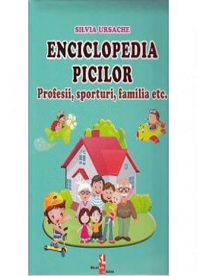 Enciclopedia picilor: Profesii, sporturi, familia