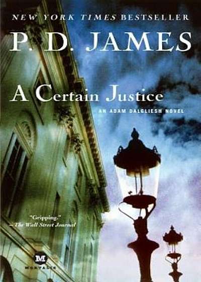 A Certain Justice: An Adam Dalgliesh Novel, Paperback