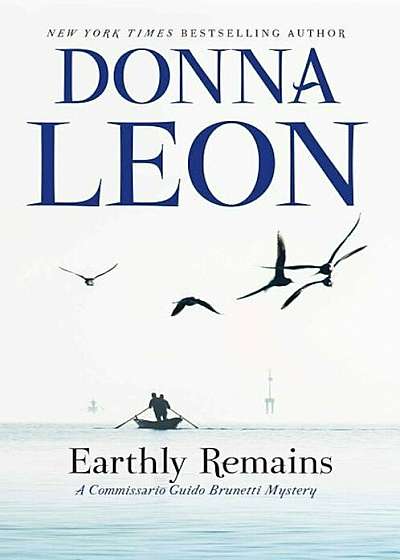 Earthly Remains: A Commissario Guido Brunetti Mystery, Paperback