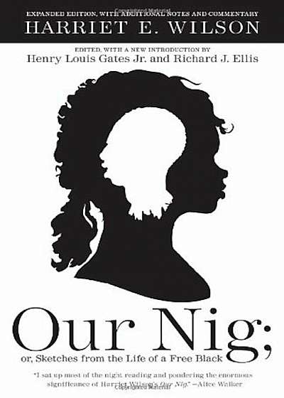 Our Nig; Or, Sketches from the Life of a Free Black, Paperback