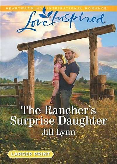 The Rancher's Surprise Daughter, Paperback