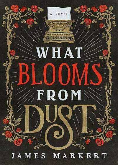 What Blooms from Dust, Paperback
