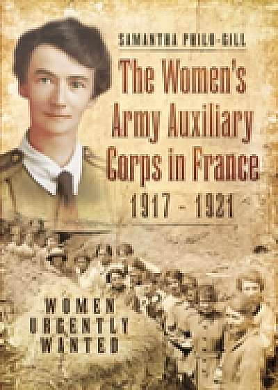 The Women's Army Auxiliary Corps in France, 1917 - 1921