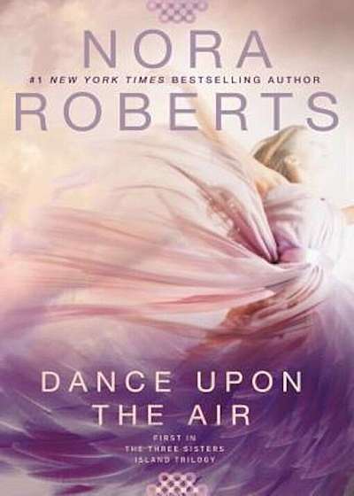 Dance Upon the Air: Three Sisters Island Trilogy, Paperback