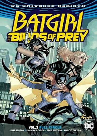 Batgirl and the Birds of Prey Vol. 3: Full Circle, Paperback