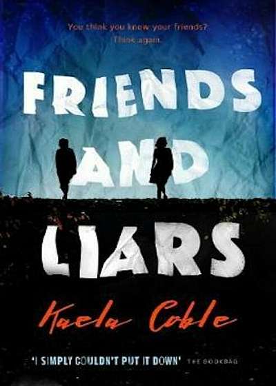 Friends and Liars, Paperback