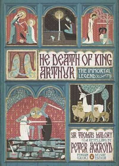 The Death of King Arthur: The Immortal Legend (Penguin Classics Deluxe Edition), Paperback