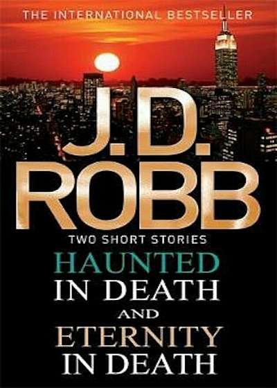 Haunted in Death/Eternity in Death, Paperback