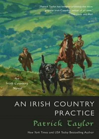 An Irish Country Practice: An Irish Country Novel, Hardcover