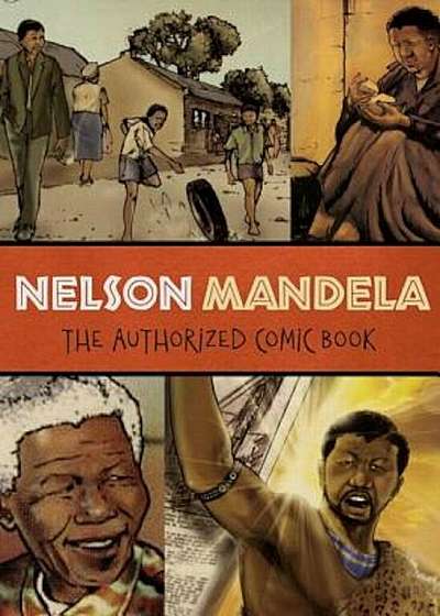 Nelson Mandela: The Authorized Comic Book, Paperback