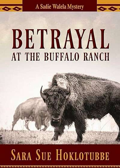 Betrayal at the Buffalo Ranch, Paperback