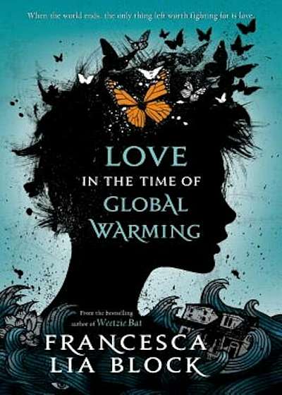 Love in the Time of Global Warming, Paperback