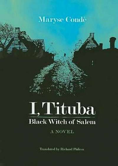 I, Tituba, Black Witch of Salem, Paperback