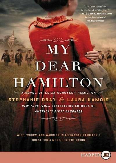 My Dear Hamilton: A Novel of Eliza Schuyler Hamilton, Paperback