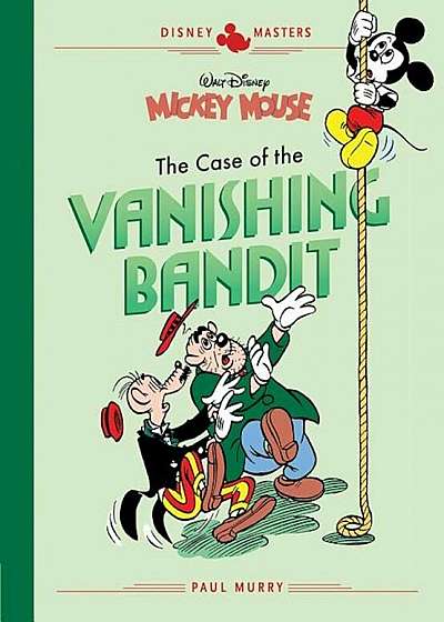 Disney Masters Vol. 3: Paul Murry: Walt Disney's Mickey Mouse: The Case of the Vanishing Bandit, Hardcover