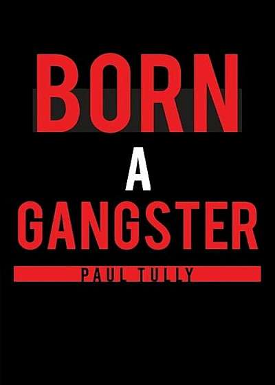 Born a Gangster, Paperback