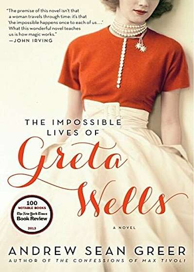 The Impossible Lives of Greta Wells, Paperback