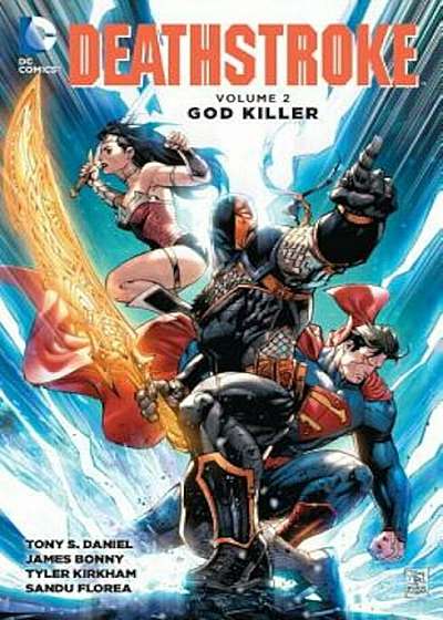 Deathstroke, Volume 2: God Killer, Paperback