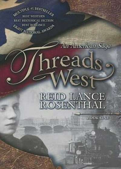 Threads West: An American Saga (Threads West, an American Saga Book 1), Paperback