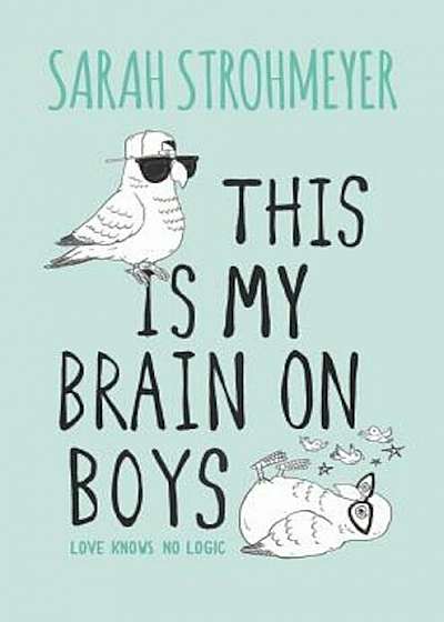 This Is My Brain on Boys, Hardcover