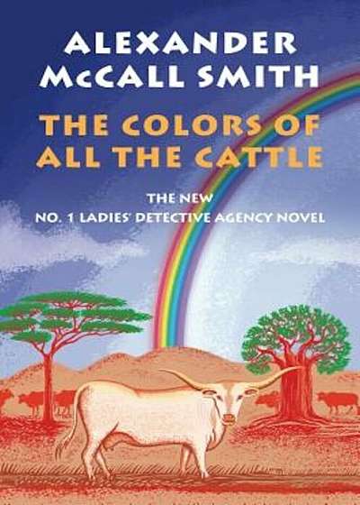 The Colors of All the Cattle: No. 1 Ladies' Detective Agency (19), Hardcover