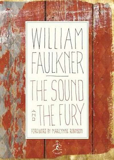 The Sound and the Fury: The Corrected Text with Faulkner's Appendix, Hardcover