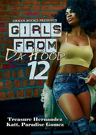 Girls from Da Hood 12, Paperback