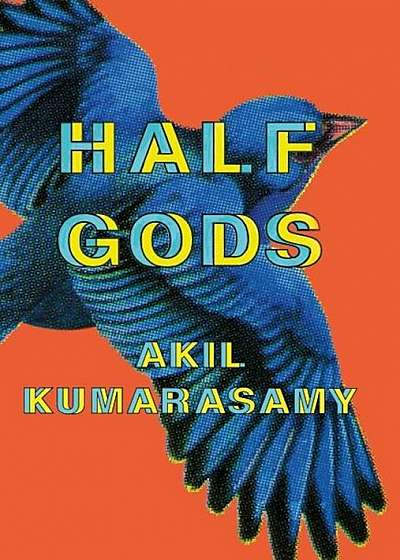 Half Gods, Hardcover