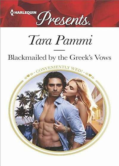 Blackmailed by the Greek's Vows: A Marriage of Convenience Romance, Paperback