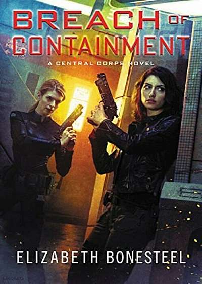 Breach of Containment: A Central Corps Novel, Paperback
