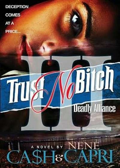 Trust No Bitch 3: Deadly Alliance, Paperback
