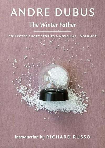 The Winter Father: Collected Short Stories and Novellas, Volume 2, Paperback