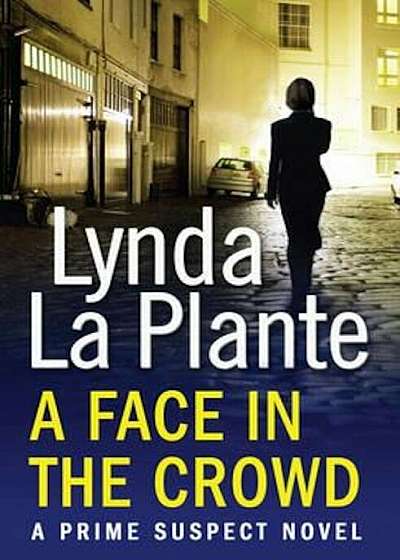 Prime Suspect 2: A Face in the Crowd, Paperback