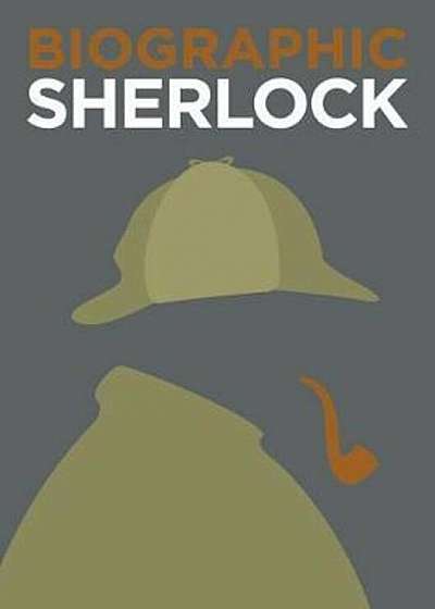 Biographic: Sherlock, Hardcover