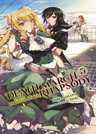Death March to the Parallel World Rhapsody, Vol. 5 (Light Novel), Paperback