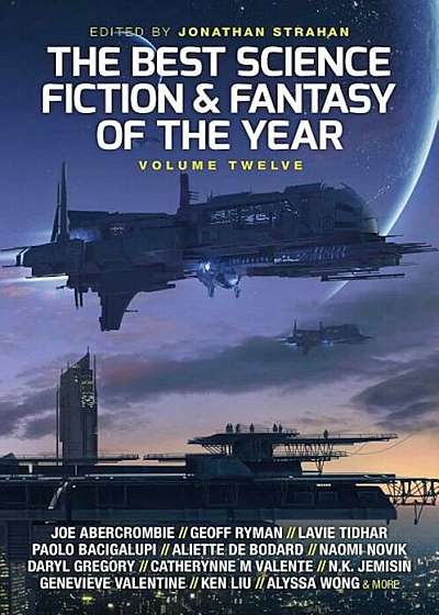 The Best Science Fiction and Fantasy of the Year: Volume Twelve, Paperback