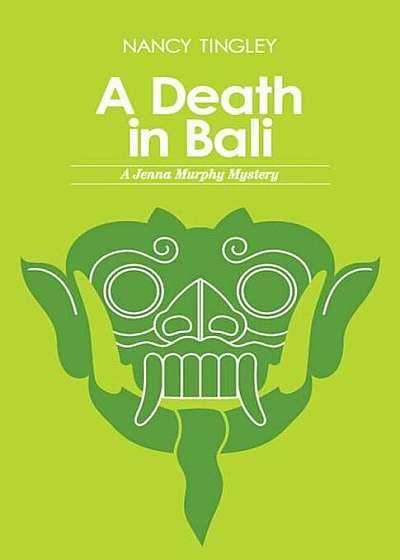 A Death in Bali: A Jenna Murphy Mystery, Hardcover