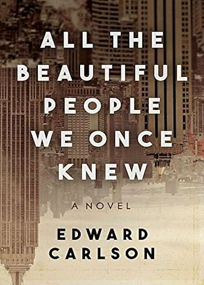 All the Beautiful People We Once Knew, Hardcover