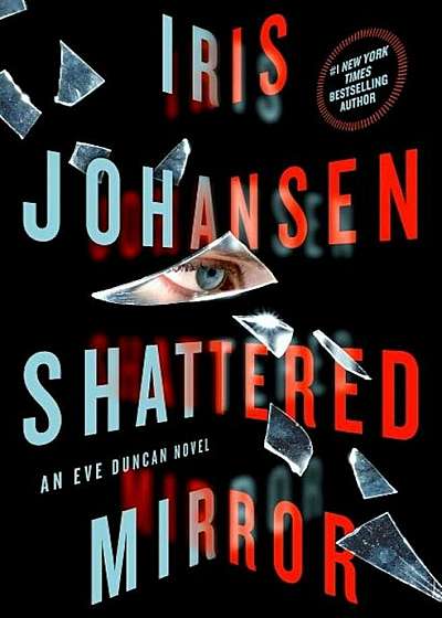 Shattered Mirror: An Eve Duncan Novel, Hardcover