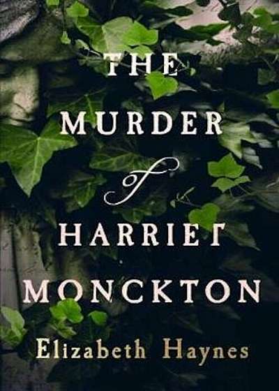 Murder of Harriet Monckton, Hardcover