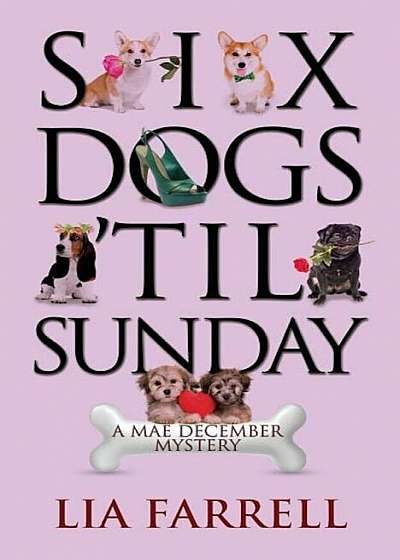 Six Dogs 'til Sunday, Paperback