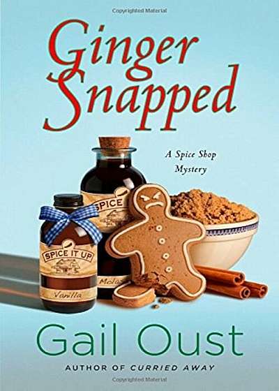 Ginger Snapped: A Spice Shop Mystery, Hardcover