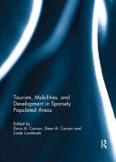 Coperta cărții Tourism, Mobilities, and Development in Sparsely Populated Areas